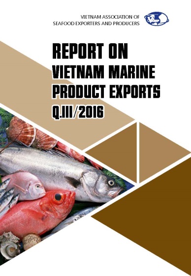 REPORT ON VIETNAM MARINE PRODUCT EXPORTS IN Q.III2016